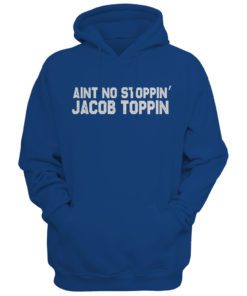 No Stoppin Jacob Toppin Hoodie